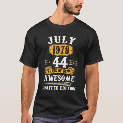 44 Year Old  July 1978  44th Birthday T_Shirt