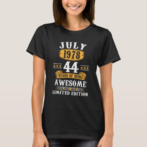 44 Year Old  July 1978  44th Birthday T_Shirt