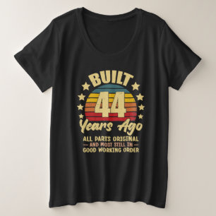 44 Years Ago All Parts Original 44th Birthday Plus Size T-Shirt