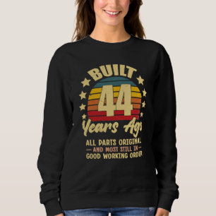 44 Years Ago All Parts Original 44th Birthday Sweatshirt