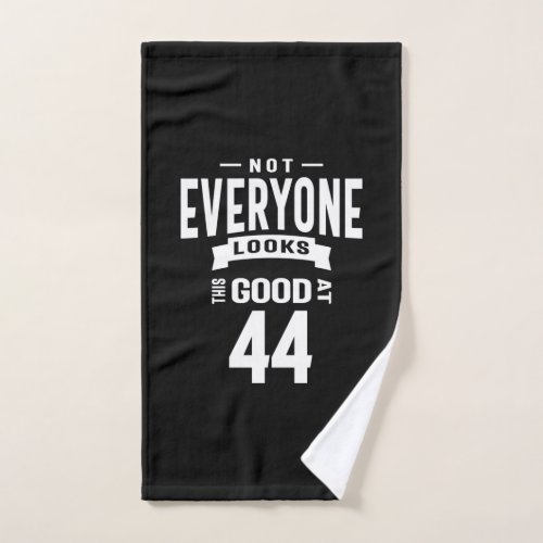 44 Years Old _ 44th Birthday Funny Gift Hand Towel