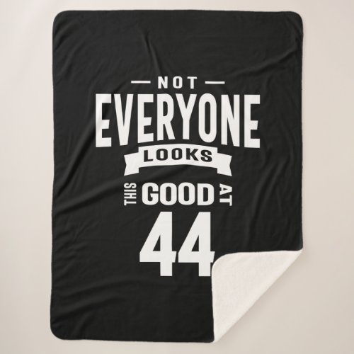 44 Years Old _ 44th Birthday Funny Gift Sherpa Blanket