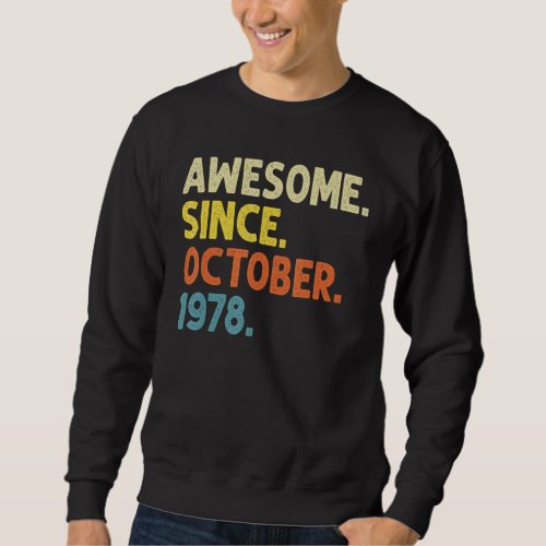 44 Years Old  Awesome Since October 1978 44th Birt Sweatshirt