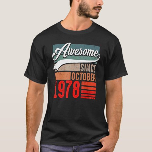 44 Years Old  Awesome Since October 1978 44th Birt T_Shirt
