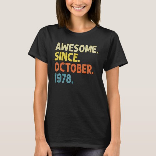 44 Years Old  Awesome Since October 1978 44th Birt T_Shirt