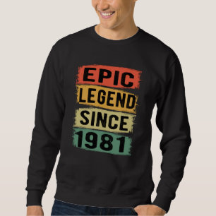 44 Years Old Bday 1981 Epic Legend 44th Birthday  Sweatshirt