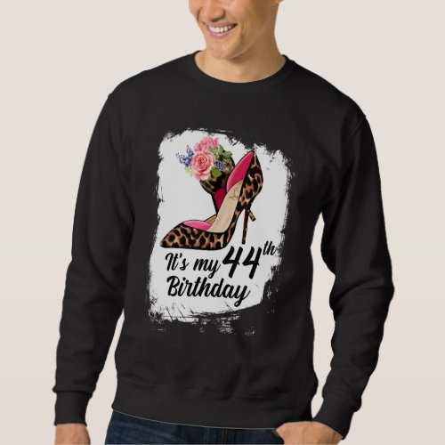 44 Years Old High Heels Leopard Its My 44th Birth Sweatshirt