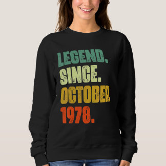 44 Years Old Legend Since October 1978 44th Birth Sweatshirt