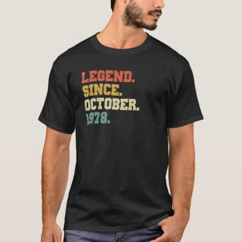 44 Years Old  Legend Since October 1978 44th Birth T_Shirt