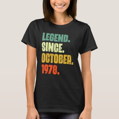 44 Years Old  Legend Since October 1978 44th Birth T_Shirt