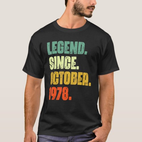 44 Years Old  Legend Since October 1978 44th Birth T_Shirt