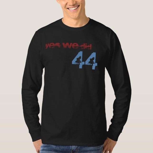 44, YES WE DID T-Shirt (Front)