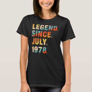 44th Birthday 44 Years Old Legend Since July 1978 T-Shirt