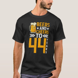 44th Birthday Beers And Cheers To 44 Years Mug Of  T-Shirt