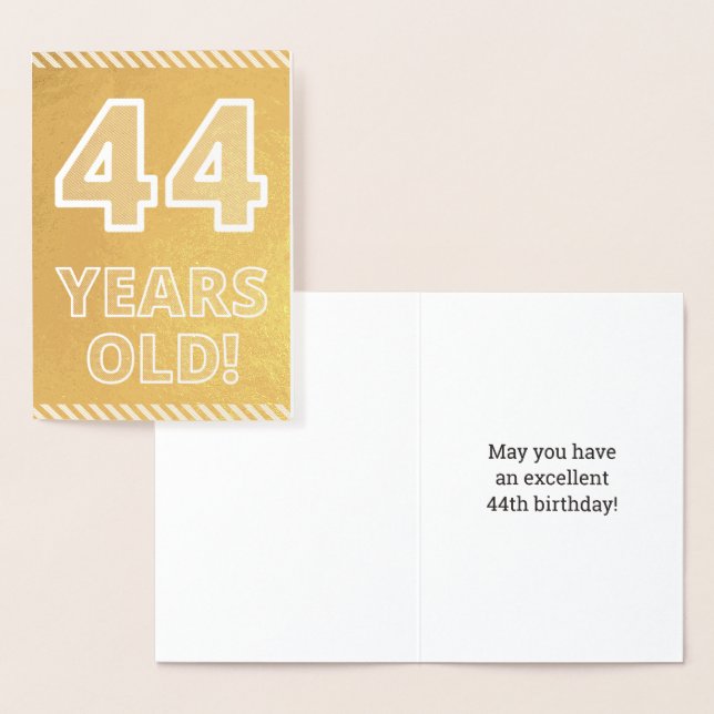 44th Birthday: Bold "44 YEARS OLD!" Gold Foil Card (Display)