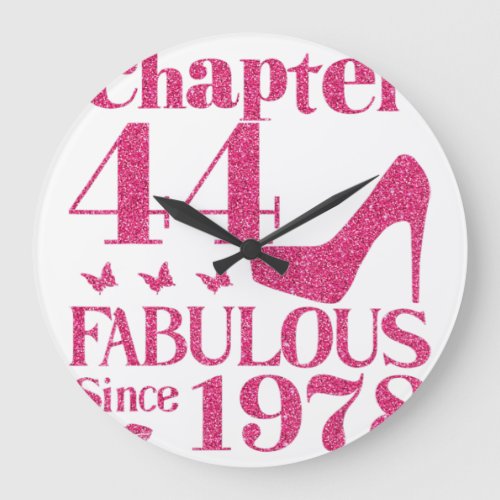 44th Birthday Chapter 44 Fabulous Since 1978  Large Clock