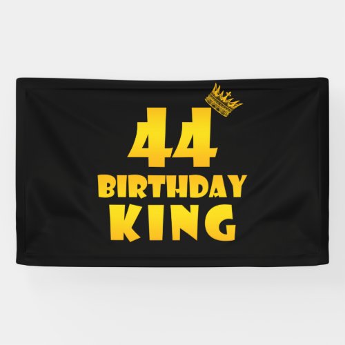 44th birthday Gift for 44 years old Birthday King Banner