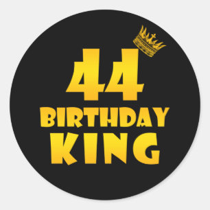 44th birthday Gift for 44 years old Birthday King Classic Round Sticker