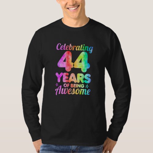 44th Birthday Idea Celebrating 44 Year Of Being Aw T_Shirt