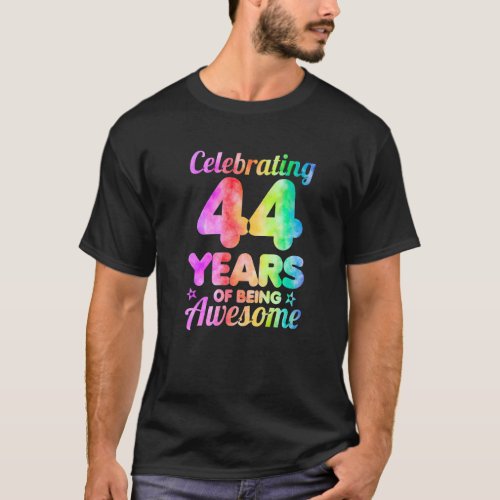 44th Birthday Idea Celebrating 44 Year Of Being Aw T_Shirt