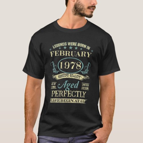 44Th Birthday Legends Born In February 1978 44 Yea T_Shirt