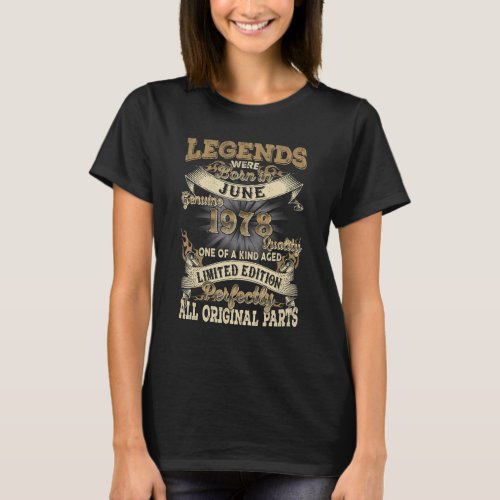 44th Birthday  Legends Born June 1978 Vintage 44 Y T_Shirt