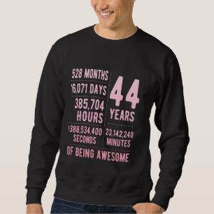 44th Birthday Men Women Funny 44 Years Old Sweatshirt