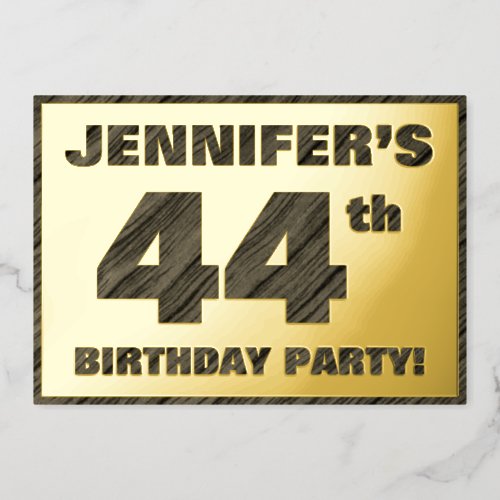 44th Birthday Party  Bold Faux Wood Grain Text Foil Invitation