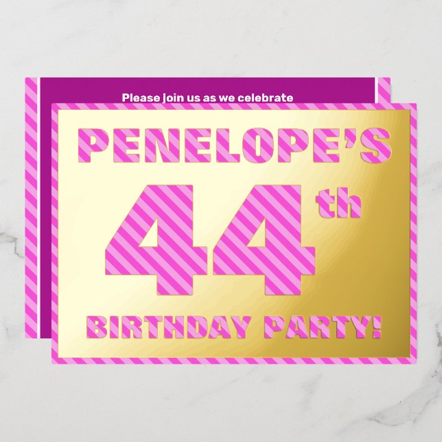 44th Birthday Party — Bold, Fun, Pink Stripes # 44 Foil Invitation (Front/Back)