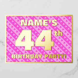 44th Birthday Party — Fun Pink Hearts and Stripes Foil Invitation