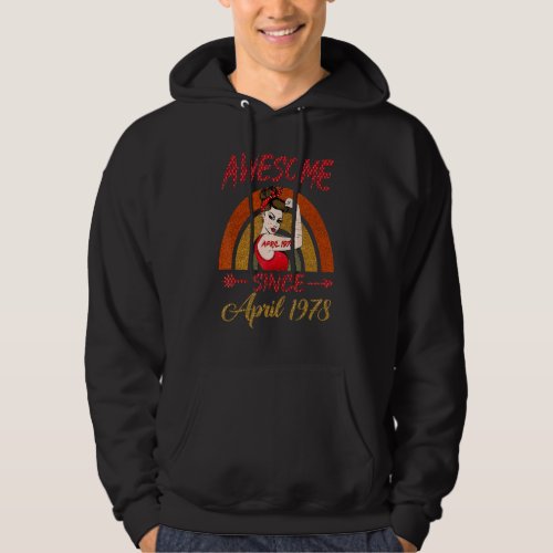 44th Birthday Queen Awesome Since April 1978 Rainb Hoodie