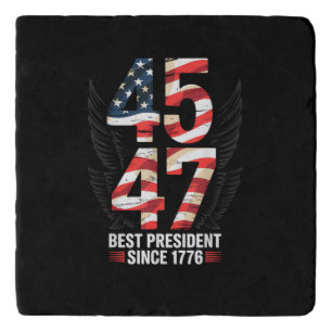 45 47 Best President Since 1776 Patriotic Trivet