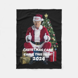 45 47 Christmas Came Early This Year 2024 Trump Fleece Blanket