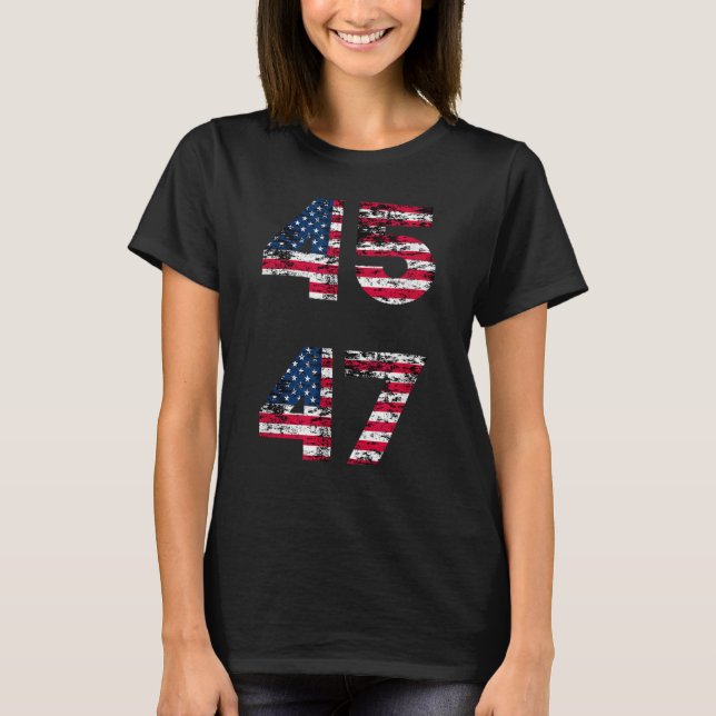 45 47 Donald Trump 2024 Election I Support Trump T-Shirt (Front)