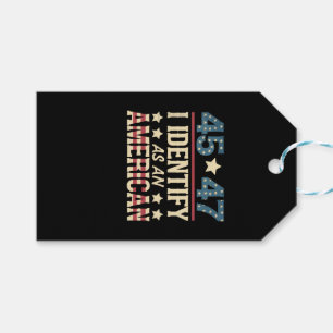45 47 I Identify As An American Flag Trump Vintage Gift Tags