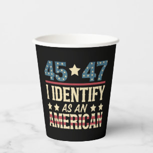 45 47 I Identify As An American Flag Trump Vintage Paper Cups