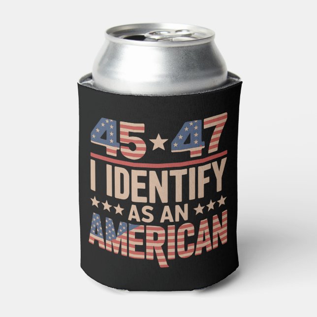 45 47 I Identify As An American Trump President Can Cooler (Can Front)