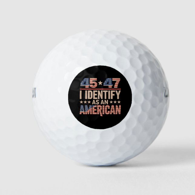 45 47 I Identify As An American Trump President Golf Balls (Front)