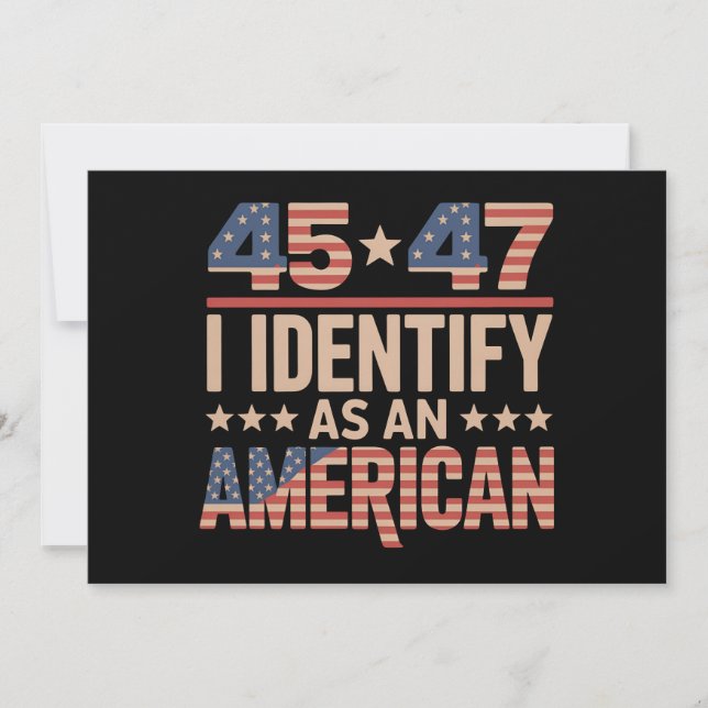 45 47 I Identify As An American Trump President Invitation (Front)
