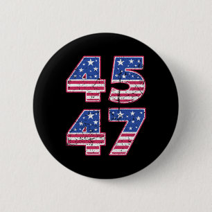45 47 Patriotic President Trump Twice In A Lifetim Button