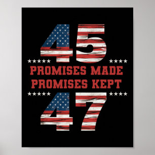 45 47 Promises Made Promises Kept President Trump Poster