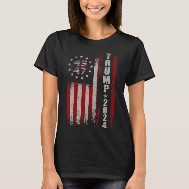 45 47 Trump 2024 American Flag  T-Shirt (Front)