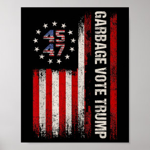 45 47 Trump 2024 Election American Flag Garbyge Vo Poster