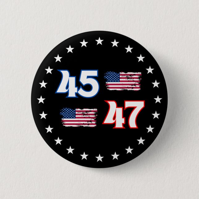 45 47 Trump 2024, Trump President 45 47, 45 47 Button (Front)