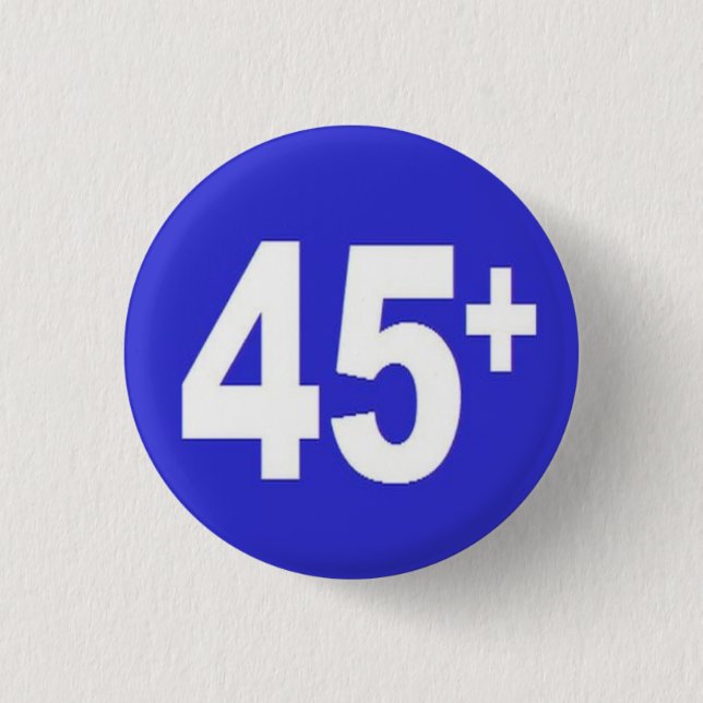 45+ Badge Pinback Button (Front)