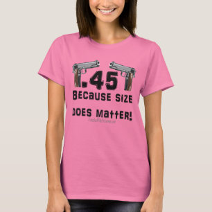 .45 Because size does matter! T-Shirt