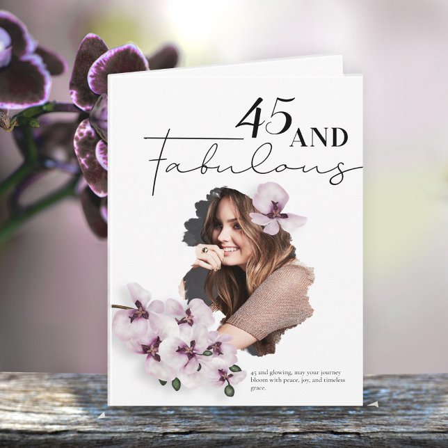 45 & Fabulous Orchid Photo Birthday Greeting Card (Creator Uploaded)