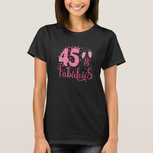 45  Fabulous Queen Crown 45 Year Old 45th Birthda T_Shirt