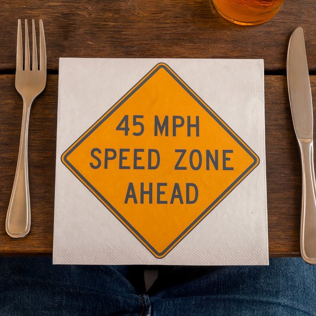 45 MPH Speed Zone Ahead Custom Traffic Sign Napkins (Creator Uploaded)