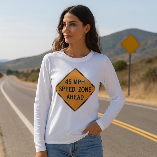 45 MPH Speed Zone Ahead Custom Traffic Sign T-Shirt (Creator Uploaded)